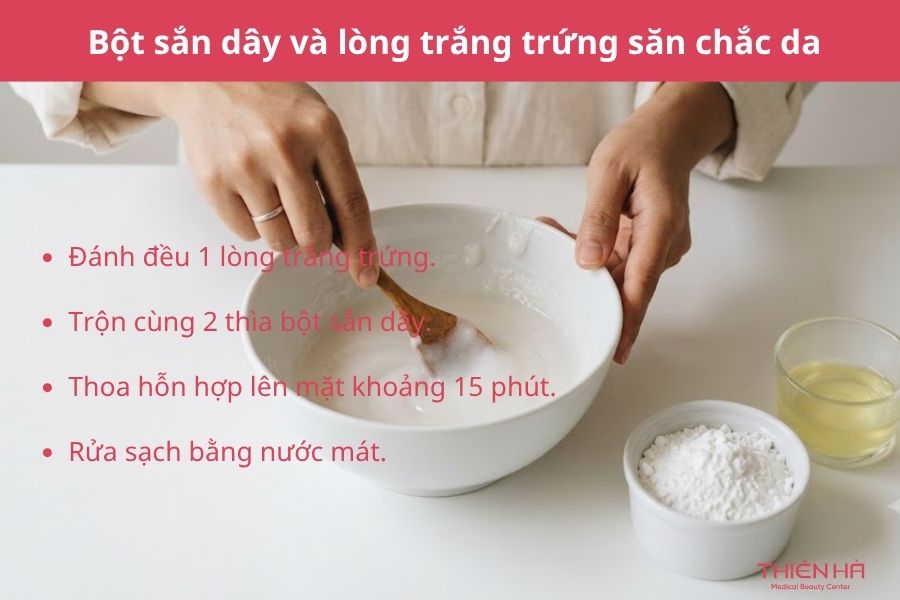 Công thức bột sắn dây và lòng trắng trứng giúp da săn chắc