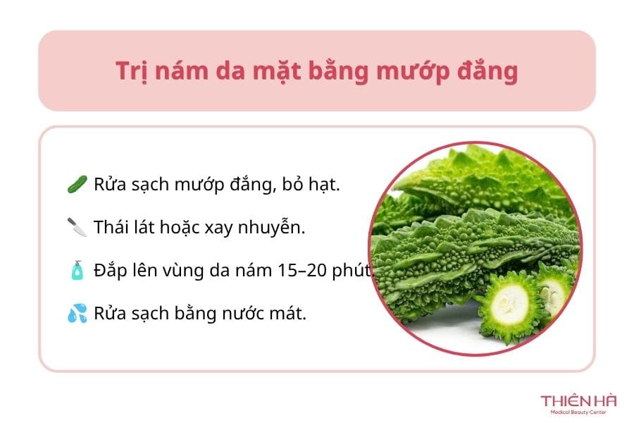 Cách trị nám da mặt bằng nguyên liệu thiên nhiên từ mướp đắng