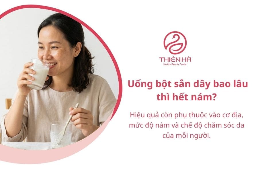 Cách uống bột sắn dây trị nám: 6 cách đơn giản tại nhà 9 Câu hỏi thường gặp khi uống bột sắn dây trị nám