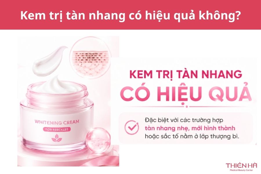 Kem trị tàn nhang có hiệu quả không?