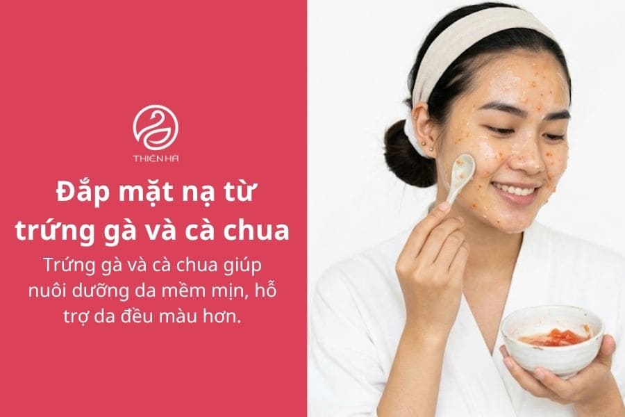 Mặt nạ trị nám tại nhà: Công thức và cách dùng hiệu quả 5 Đắp mặt nạ từ trứng gà và cà chua