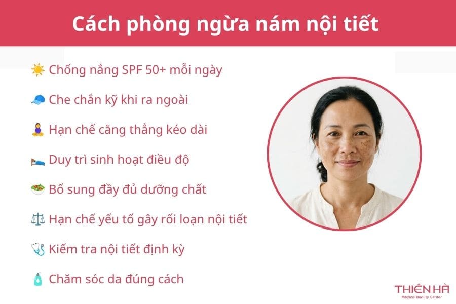 Nám nội tiết là gì? Dấu hiệu và cách điều trị hiệu quả 6 Cách phòng ngừa nám nội tiết