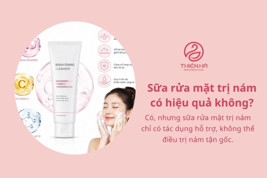 Sữa rửa mặt trị nám có hiệu quả không?