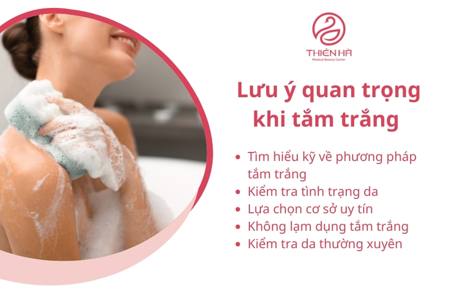 Tắm trắng: Tất tần tật những điều bạn cần biết 6 Việc tuân thủ những lưu ý này không chỉ đảm bảo hiệu quả của liệu trình tắm trắng mà còn giúp bảo vệ làn da khỏi những rủi ro tiềm ẩn. Một quy trình khoa học và an toàn chính là chìa khóa để bạn có được làn da mịn màng, trắng sáng tự nhiên.