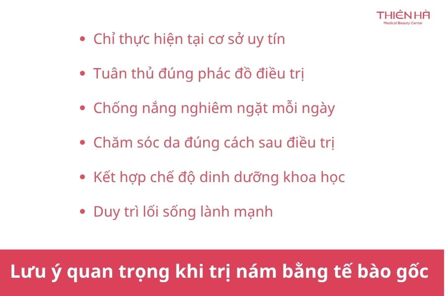 Tế bào gốc trị nám là gì? Hiệu quả và chi phí thực tế 9 Lưu ý quan trọng khi trị nám bằng tế bào gốc