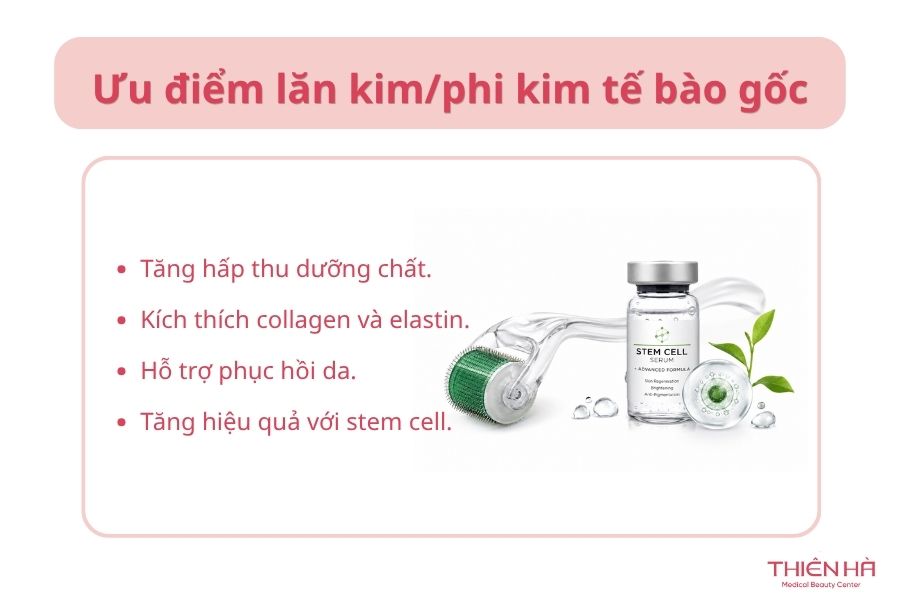 Tế bào gốc trị nám là gì? Hiệu quả và chi phí thực tế 4 Lăn kim/Phi kim tế bào gốc