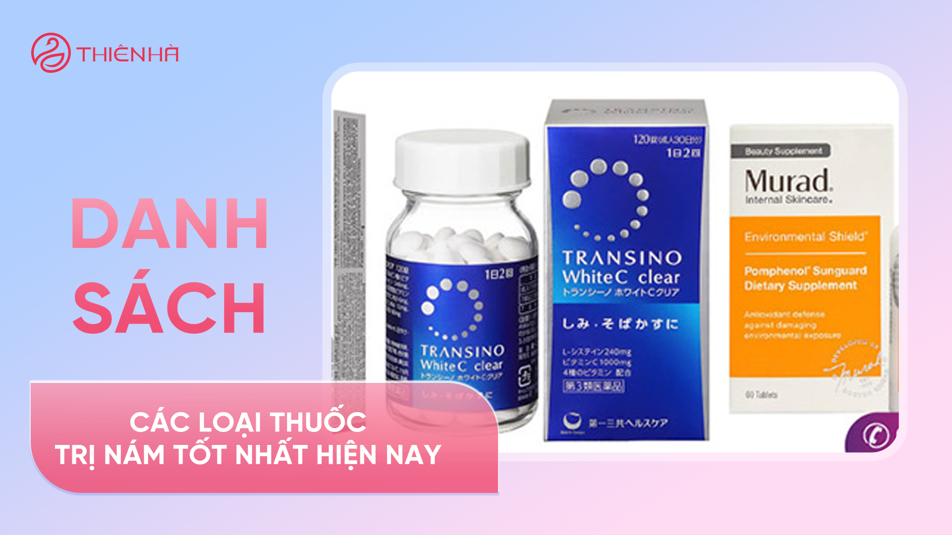 Danh sách các loại thuốc trị nám tốt nhất hiện nay