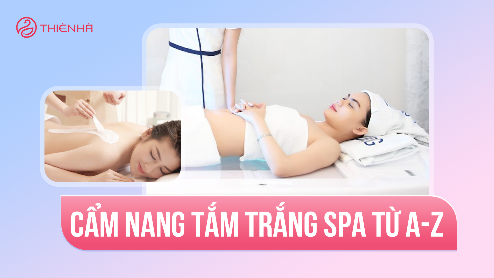 Cẩm nang tắm trắng spa: Từ A đến Z