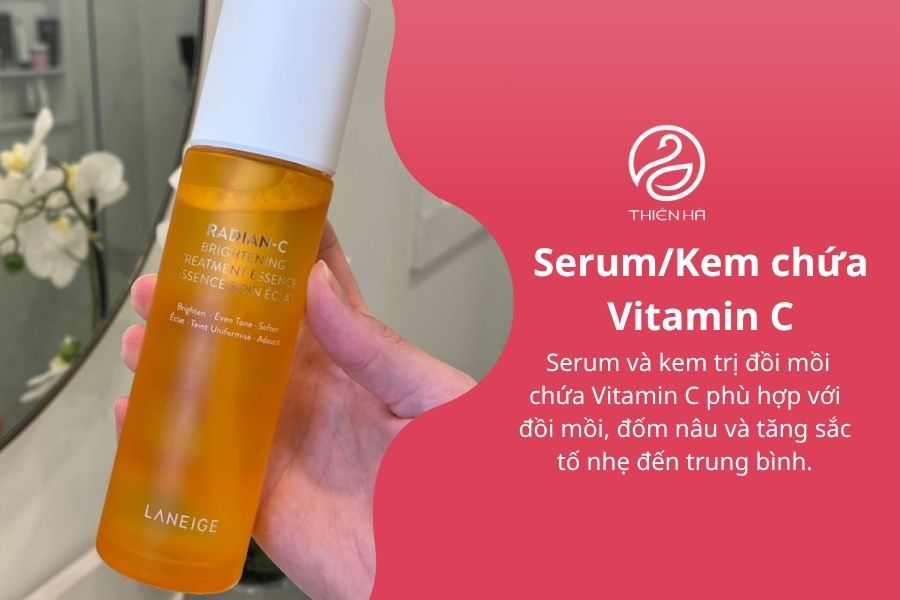 Serum/Kem chứa Vitamin C (như Laneige Radian C Cream)