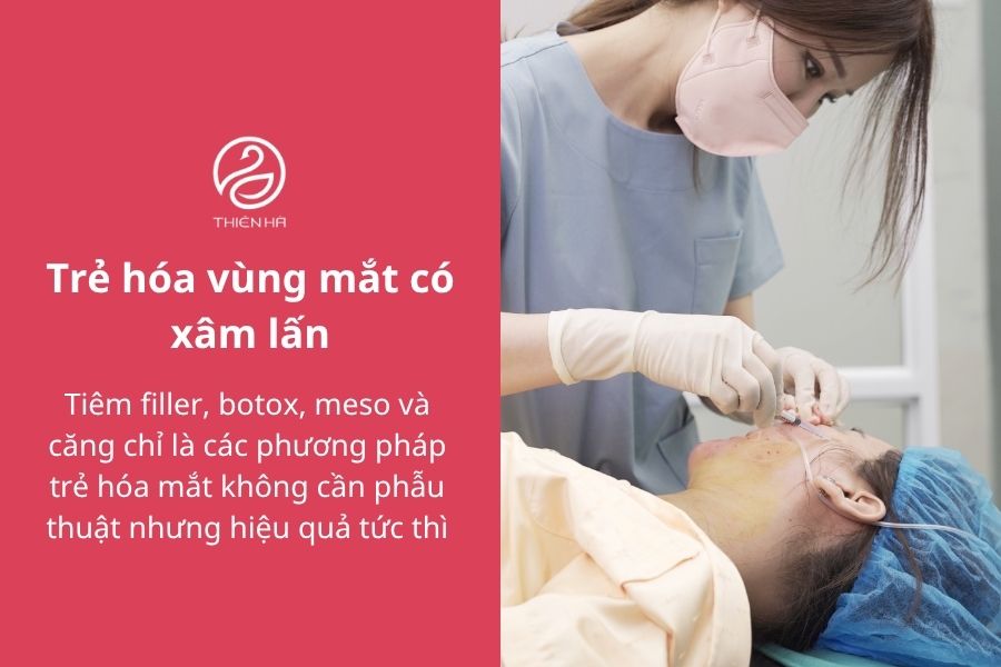 Tiêm filler, botox giúp xóa sổ các rãnh lệ, nếp nhăn quanh mắt ngay tức thì 