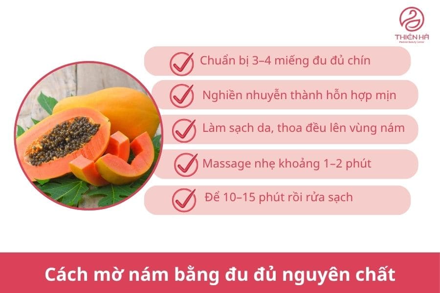 Trị nám bằng đu đủ chín tại nhà: Cách làm đơn giản, dễ áp dụng 2 Cách làm mờ nám bằng đu đủ chín nguyên chất tại nhà