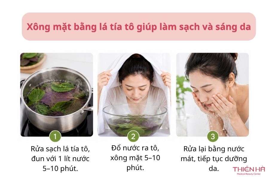 Trị tàn nhang bằng lá tía tô: Hướng dẫn chi tiết dễ làm 3 Xông mặt bằng lá tía tô giúp làm sạch và sáng da