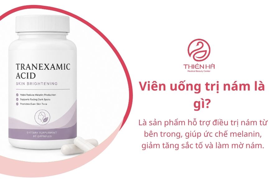 Top 5 viên uống trị nám phổ biến và lưu ý khi sử dụng 1 Viên uống trị nám là gì?