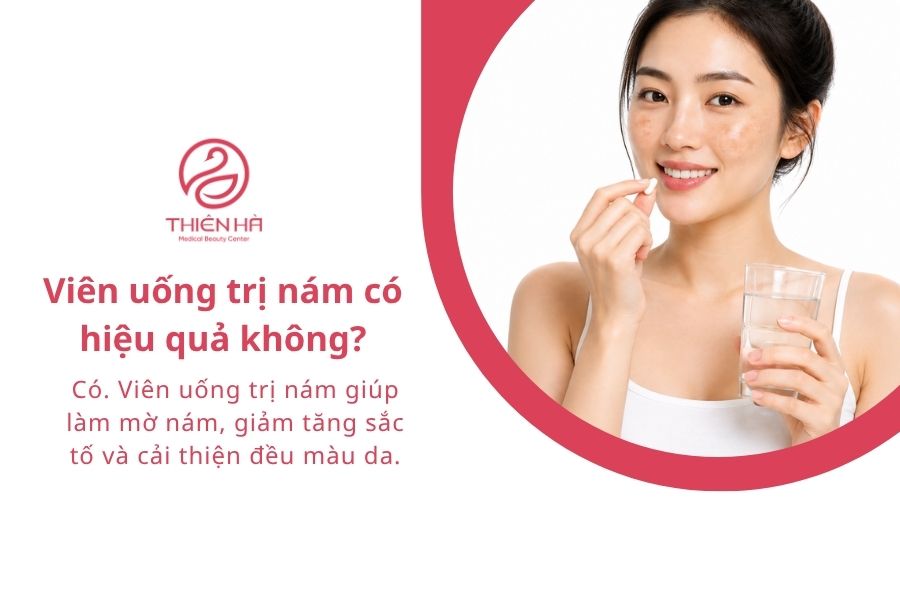 Top 5 viên uống trị nám phổ biến và lưu ý khi sử dụng 3 Viên uống trị nám có hiệu quả không?
