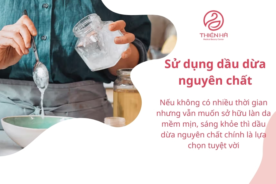 Dùng dầu dừa nguyên chất là cách tiết kiệm mà vẫn mang lại hiệu quả dưỡng ẩm, dưỡng trắng cao