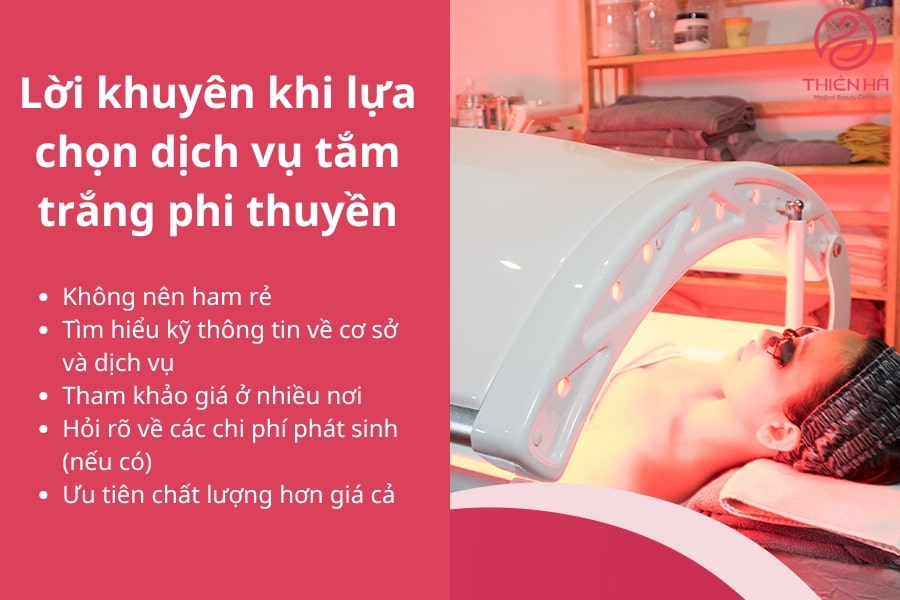 Lựa chọn một cơ sở tắm trắng phi thuyền phù hợp không chỉ dựa trên giá cả mà còn phụ thuộc vào uy tín, chất lượng và sự an toàn của dịch vụ. Hãy luôn tìm hiểu kỹ và cân nhắc để đảm bảo bạn nhận được hiệu quả tốt nhất cho làn da của mình.