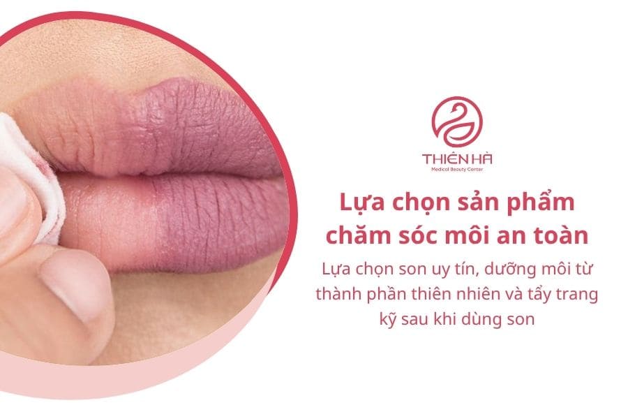 Hãy ưu tiêu sản phẩm an toàn cho môi