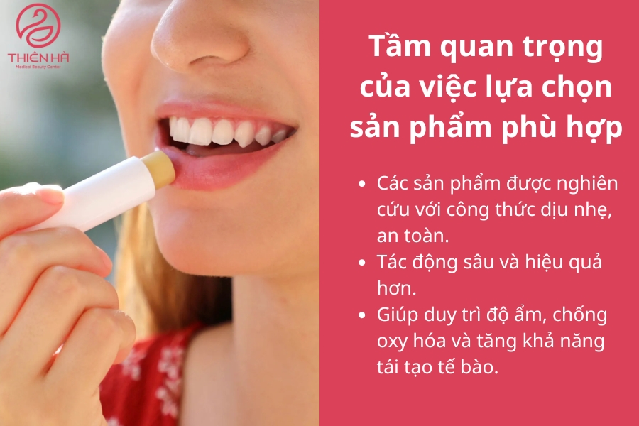 Lựa chọn sản phẩm trị thâm môi phù hợp giúp bạn giảm thiểu tác dụng phụ, đạt hiệu quả cao 