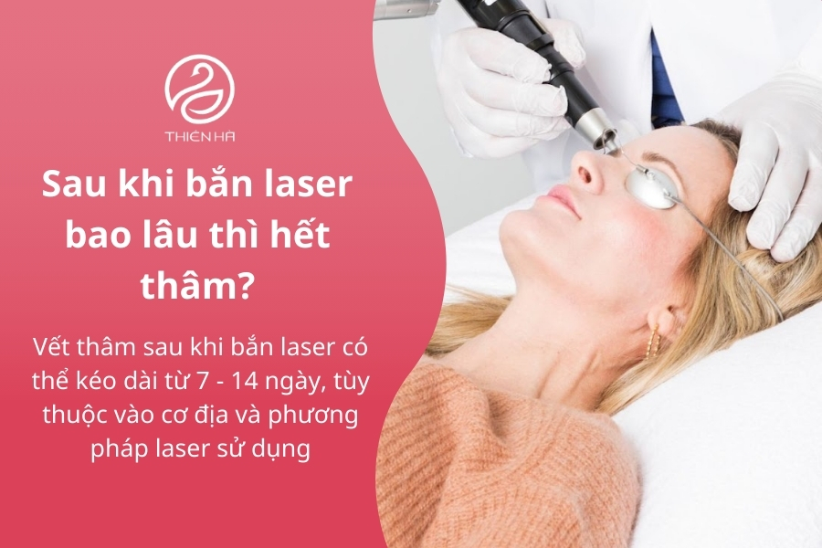 Thâm sau bắn laser là tình trạng bình thường và sẽ hết sau đó 1-2 tuần 