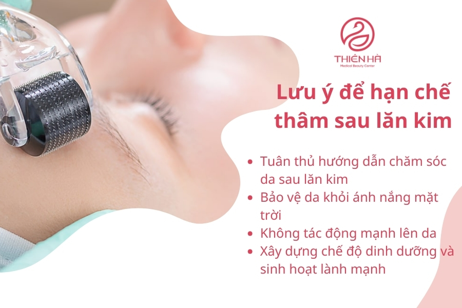 Thực hiện đúng các lưu ý này sẽ giúp bạn hạn chế tối đa tình trạng thâm sau lăn kim và giữ cho làn da luôn sáng khỏe, đều màu.