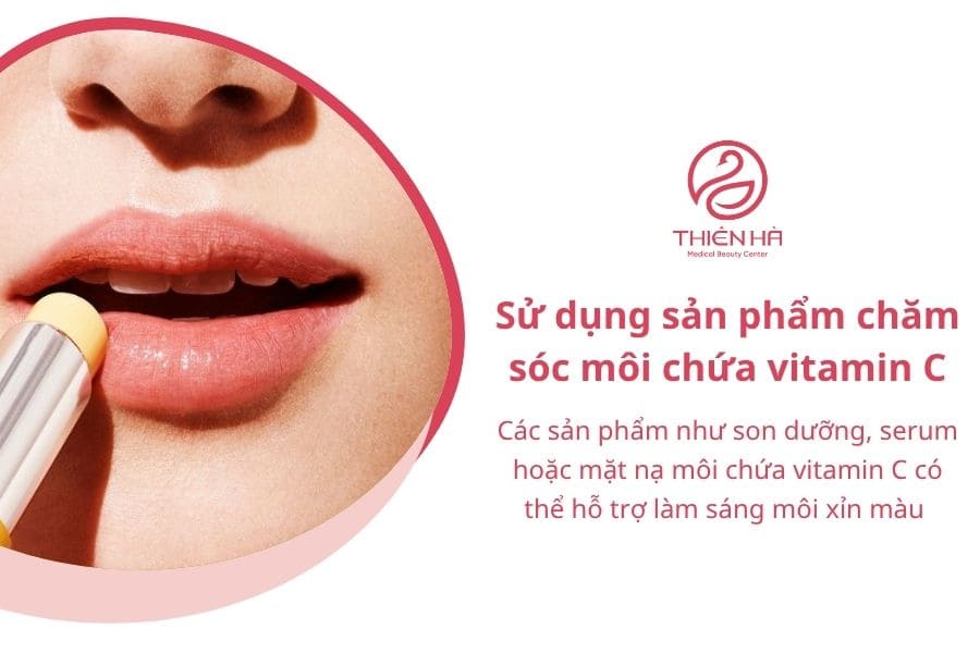Trị thâm môi bằng vitamin C có thật sự hiệu quả không? 3 Sử dụng sản phẩm chăm sóc môi chứa vitamin C giúp trị thâm môi