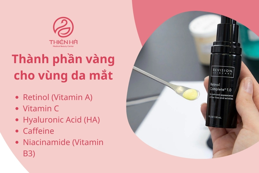 Retinol, Vitamin C, Hyaluronic Acid là những thành phần giúp cải thiện thâm quầng mắt hiệu quả