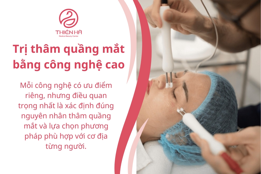 Công nghệ thẩm mỹ trị thâm quầng mắt là dịch vụ được yêu thích hàng đầu tại Thiên Hà