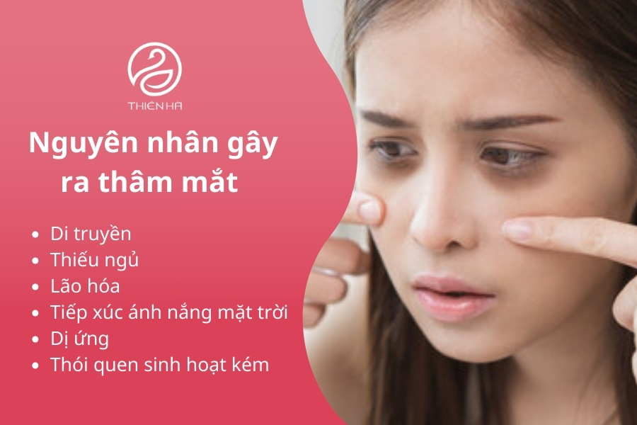 Thâm mắt xảy ra do nhiều nguyên nhân khác nhau, hiểu rõ chúng bạn sẽ tìm được cách cải thiện vấn đề này 