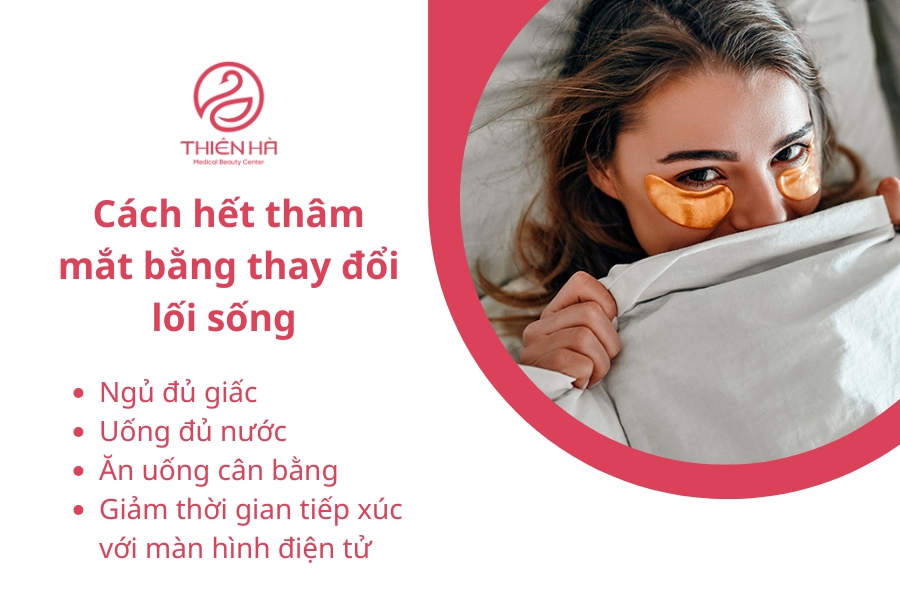 Chế độ sinh hoạt khoa học giúp ngăn ngừa quầng thâm