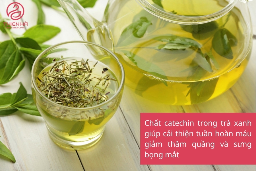 Trà xanh là thức uống giảm quầng thâm mắt hiệu quả