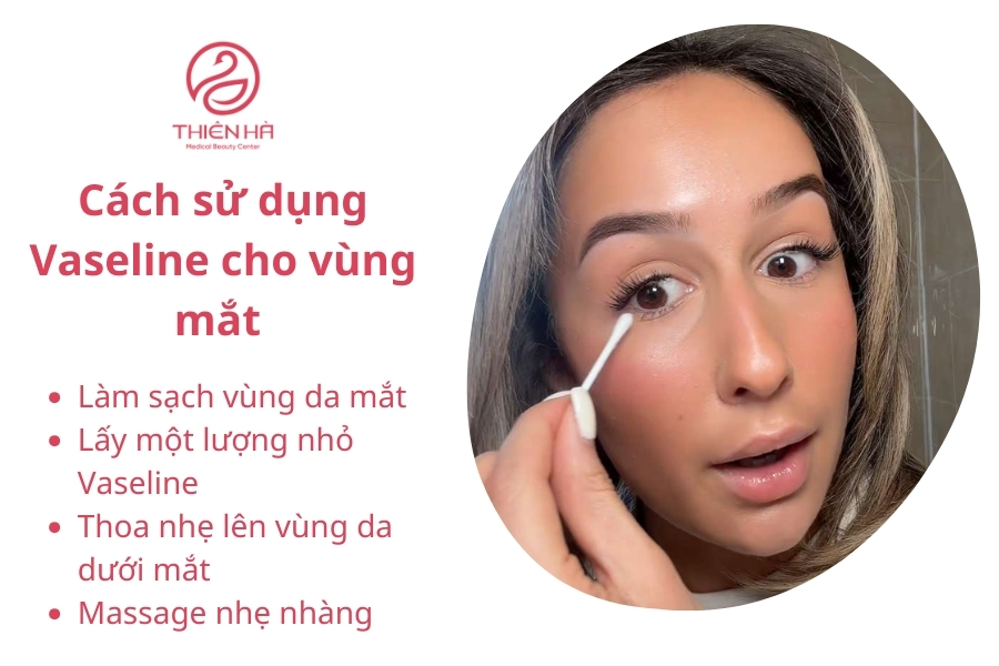 Cách sử dụng vaseline an toàn cho vùng mắt 
