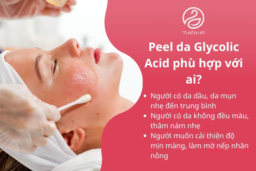 Peel da Glycolic Acid phù hợp với ai?