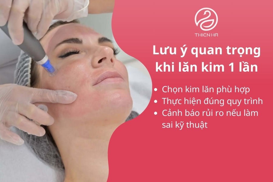 Lưu ý quan trọng khi lăn kim 1 lần