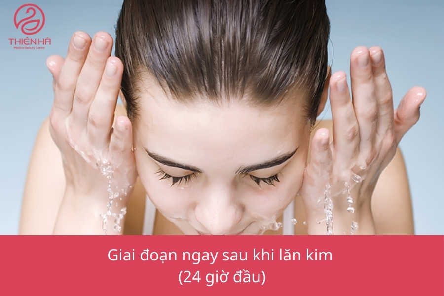 Giai đoạn ngay sau khi lăn kim (24 giờ đầu)