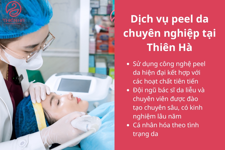  Dịch vụ peel da chuyên nghiệp tại Viện thẩm mỹ Thiên Hà