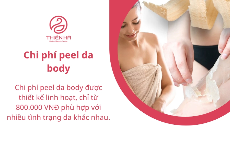 Chi phí peel da body tại Viện thẩm mỹ Thiên Hà