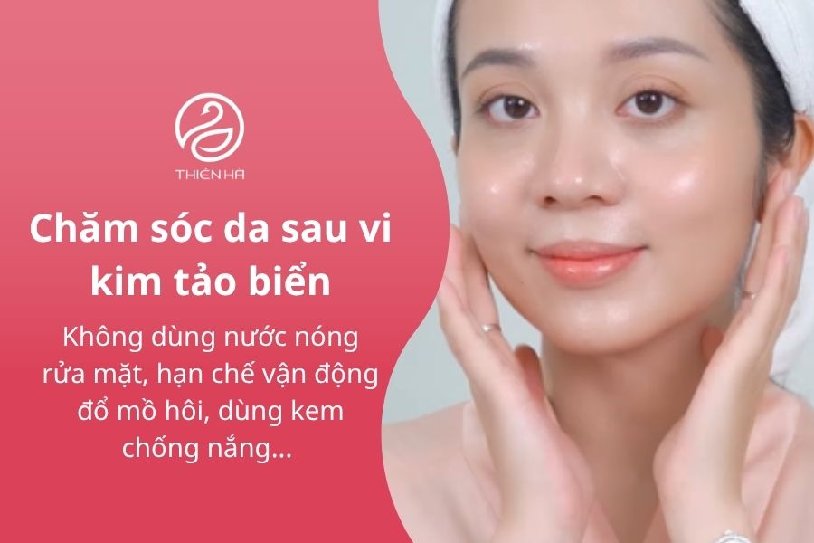 Vi kim tảo biển: Tác dụng, quy trình & lưu ý từ Bác sĩ Thiên Hà 8 Chăm sóc da sau vi kim tảo biển đúng cách giúp da phục hồi nhanh hơn