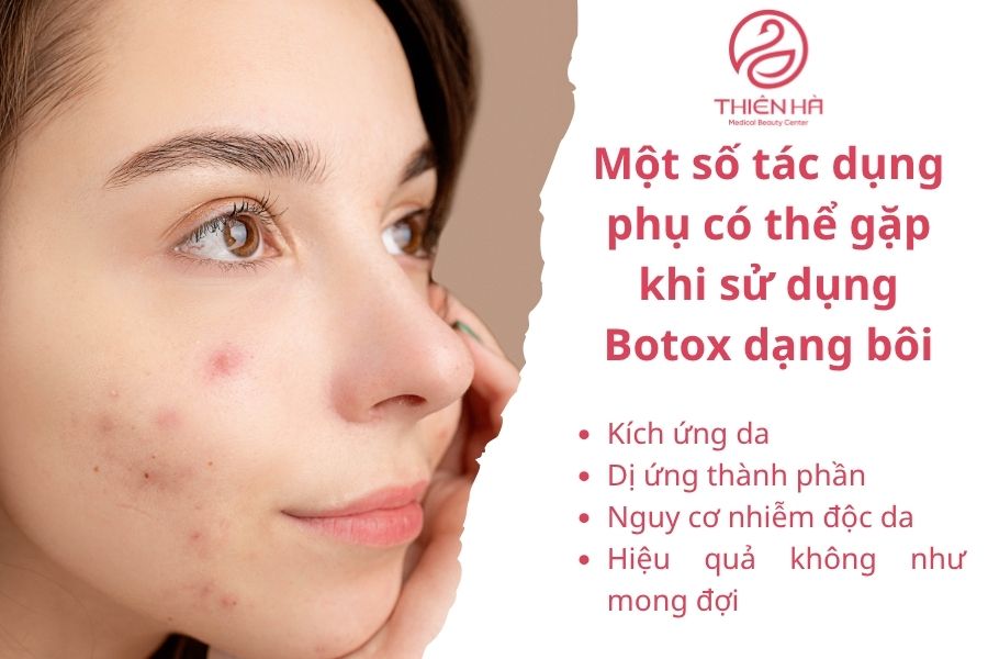 Một số tác dụng phụ có thể gặp khi sử dụng Botox dạng bôi.