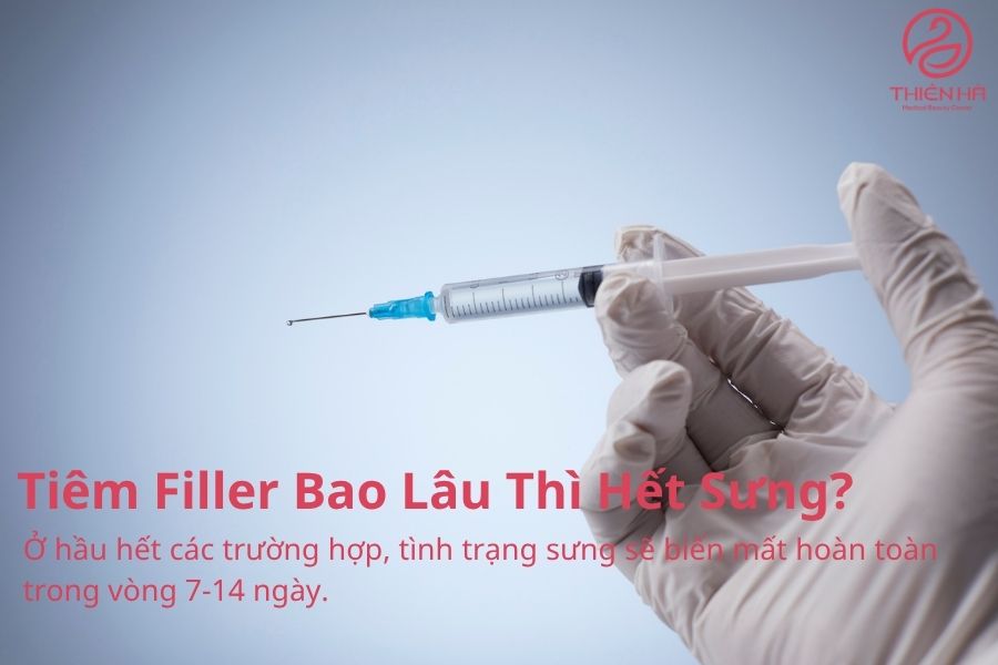 Tiêm Filler Bao Lâu Thì Hết Sưng
