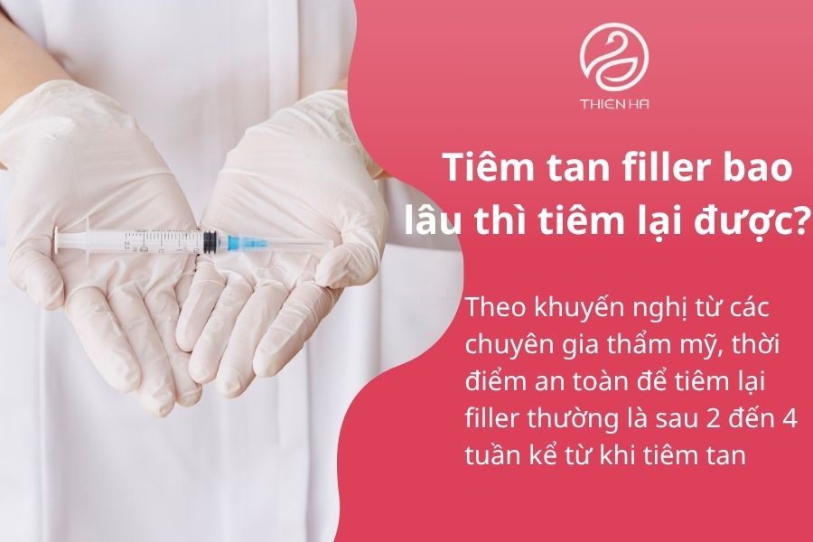 Tiêm tan filler bao lâu thì tiêm lại được?