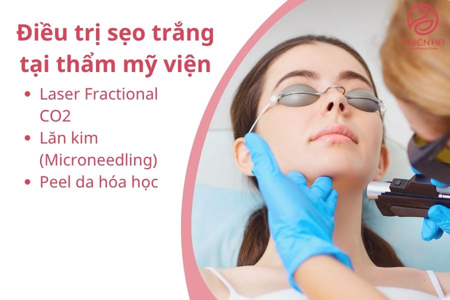 Điều trị sẹo trắng tại thẩm mỹ viện