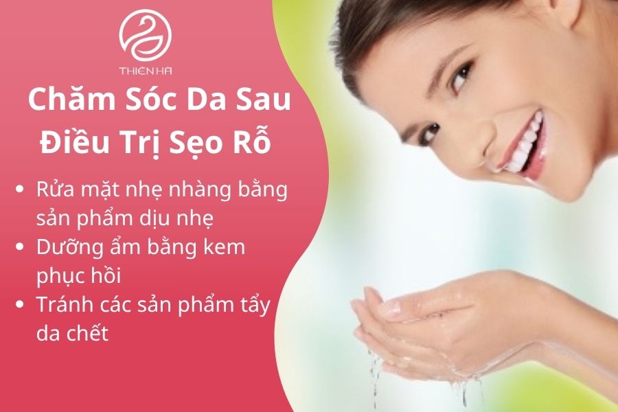 Chăm Sóc Da Sau Điều Trị Sẹo Rỗ