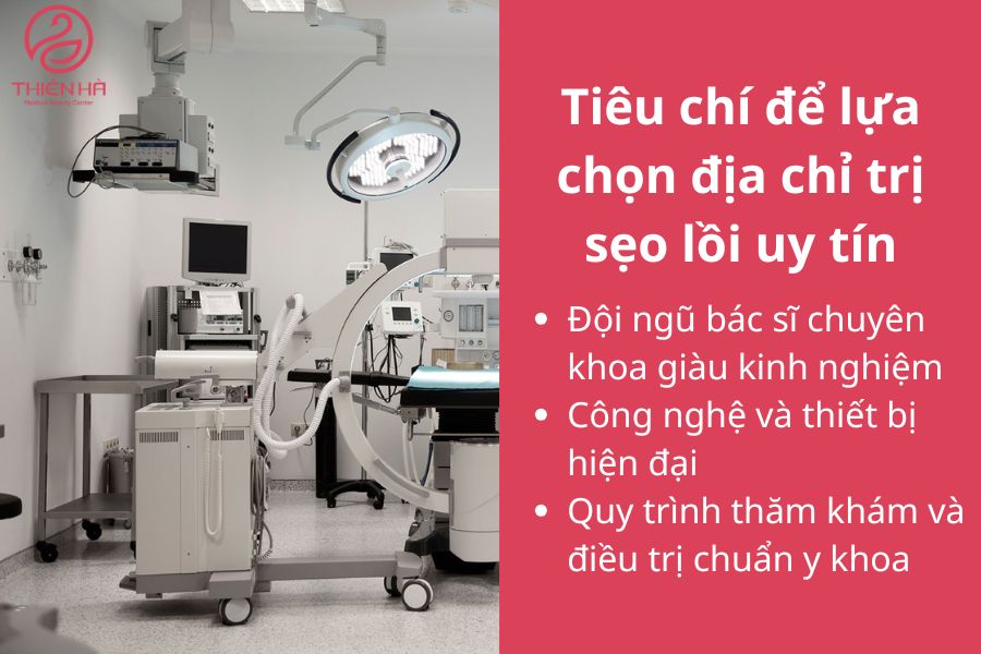 Top 5 bệnh viện thẩm mỹ trị sẹo lồi uy tín hiệu quả cao 1 Tiêu chí để lựa chọn địa chỉ trị sẹo lồi uy tín và an toàn