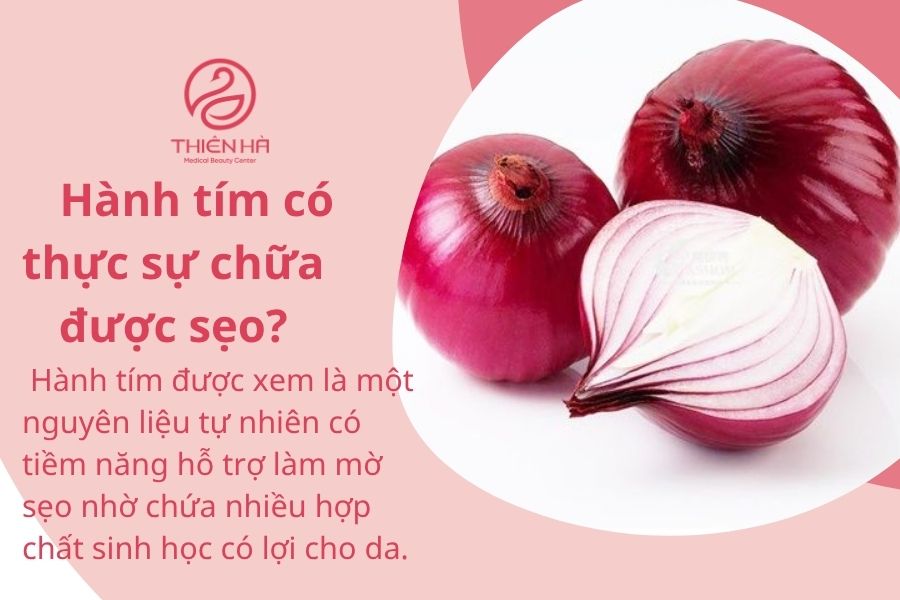 Chữa Sẹo Bằng Hành Tím: Hiệu Quả Thật Hay Chỉ Là Lời Đồn? 1 Hành tím có thực sự chữa được sẹo?