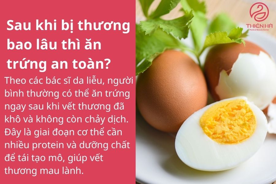 Ăn trứng có bị sẹo lồi không? Sự thật khoa học & lời khuyên từ bác sĩ 3 Sau khi bị thương bao lâu thì ăn trứng an toàn?