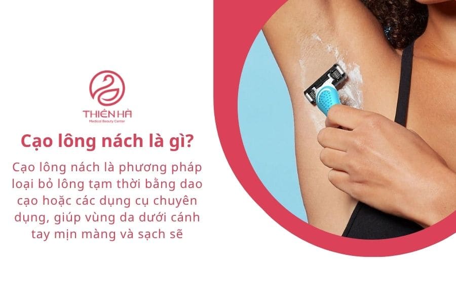 Cách cạo lông nách không bị thâm sạm, da vẫn mịn sáng tự nhiên 1 Cạo lông nách là gì?