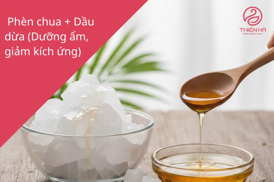 Công thức 3: Phèn chua + Dầu dừa/Mật ong (Dưỡng ẩm, giảm kích ứng)