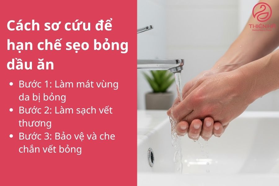 Sẹo bỏng dầu ăn: Giải pháp khắc phục từ dân gian đến công nghệ cao 2 Các bước sơ cứu để hạn chế sẹo bỏng dầu ăn