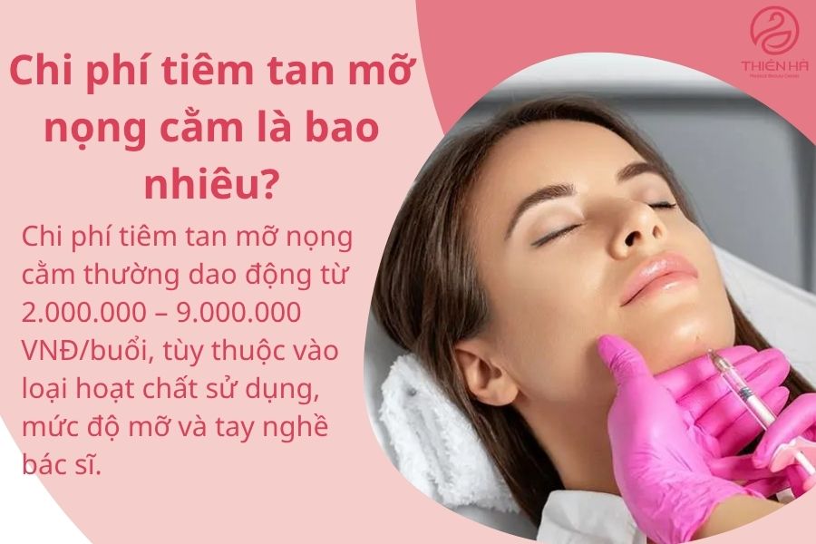 Chi phí tiêm tan mỡ nọng cằm là bao nhiêu?