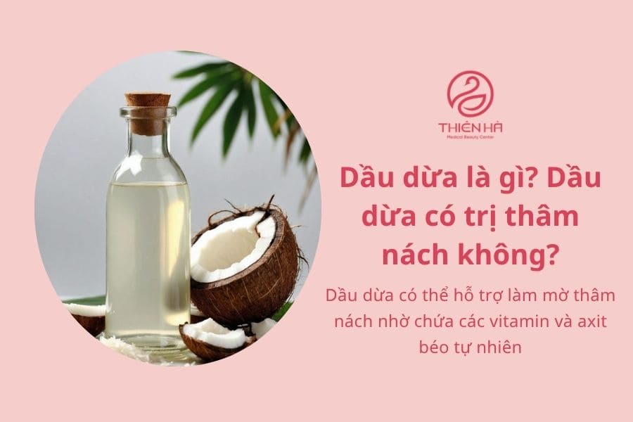 Dầu dừa có trị thâm nách không? Bí quyết an toàn & hiệu quả tại nhà 1 Dầu dừa có trị thâm nách không ?